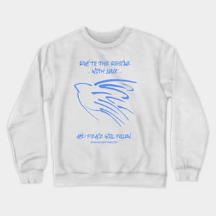 Run to the rescue with love and peace will follow. Crewneck Sweatshirt